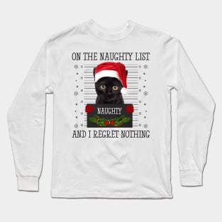 On The Naughty List, And I Regret Nothing Long Sleeve T-Shirt